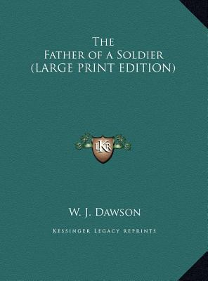 The Father of a Soldier [Large Print] 116988072X Book Cover