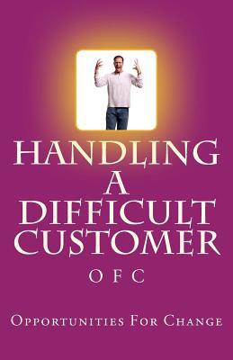Handling a Difficult Customer 153025986X Book Cover