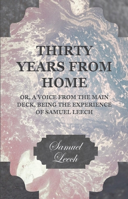 Thirty Years from Home - Or, a Voice from the M... 1409767078 Book Cover