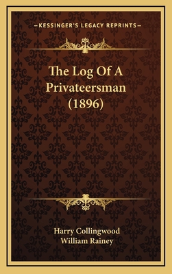 The Log Of A Privateersman (1896) 1166255883 Book Cover