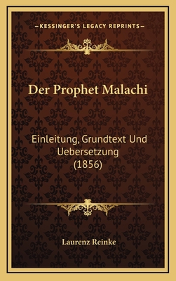 Der Prophet Malachi: Einleitung, Grundtext Und ... [German] 1167985540 Book Cover