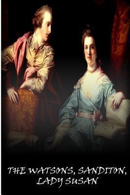 The Watsons, Sanditon, Lady Susan 1479241792 Book Cover
