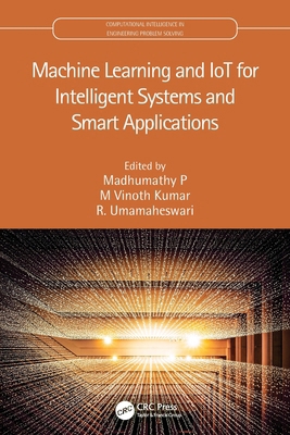 Machine Learning and IoT for Intelligent System... 1032047259 Book Cover