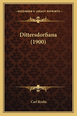 Dittersdorfiana (1900) [German] 1165775042 Book Cover