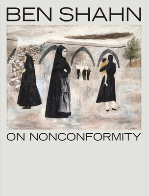 Ben Shahn, on Nonconformity 0691273111 Book Cover