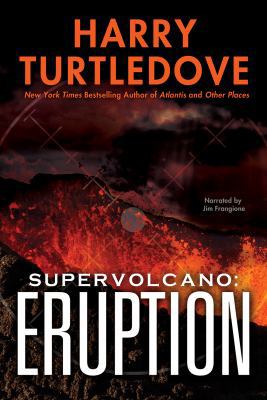 Supervolcano : Eruption -- Unabridged 1461807700 Book Cover