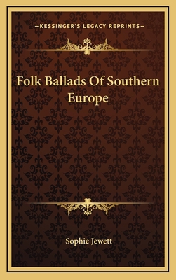 Folk Ballads of Southern Europe 1163355623 Book Cover