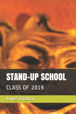 Stand-Up School: Class of 2019 B09BY85N2Z Book Cover