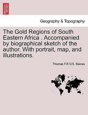 The Gold Regions of South Eastern Africa . Acco... 124152050X Book Cover