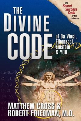 The Divine Code of Da Vinci, Fibonacci, Einstei... 1439231346 Book Cover