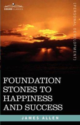 Foundation Stones to Happiness and Success 1602062773 Book Cover