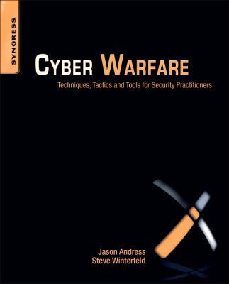 Cyber Warfare: Techniques, Tactics and Tools fo... 1597496375 Book Cover