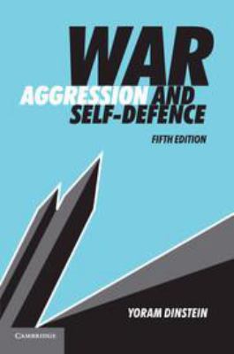 War, Aggression and Self-Defence 0511920628 Book Cover