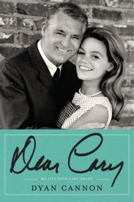 Dear Cary: My Life with Cary Grant 006196140X Book Cover