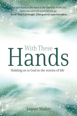 With These Hands: Holding On to God in the Stor... 1788932749 Book Cover