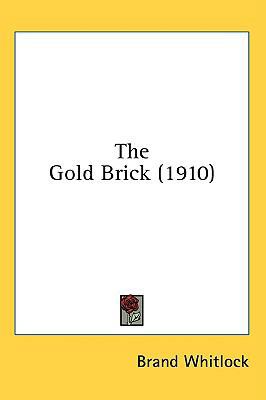 The Gold Brick (1910) 1436653231 Book Cover