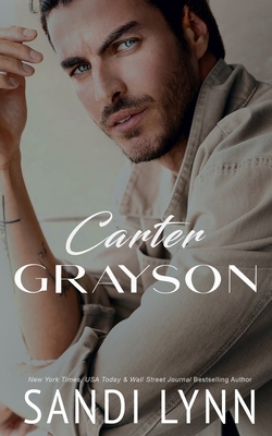 Carter Grayson: A Billionaire Romance B0BRZ7H9L1 Book Cover