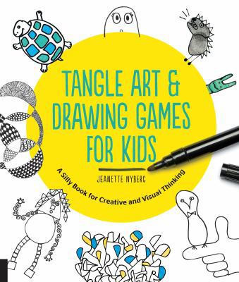 Tangle Art and Drawing Games for Kids: A Silly ... 1631591266 Book Cover