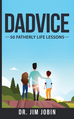 Dadvice: 50 Fatherly Life Lessons B08P1QT3WD Book Cover