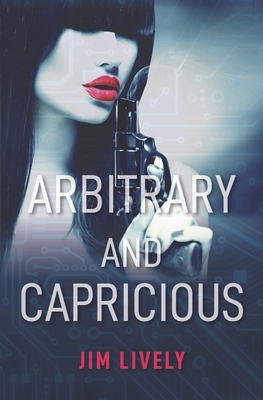 Arbitrary and Capricious 1959127039 Book Cover