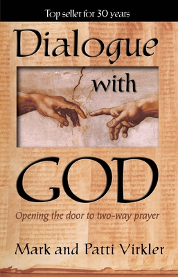 Dialogue with God: Opening the Door to Two-Way ... 0882706209 Book Cover