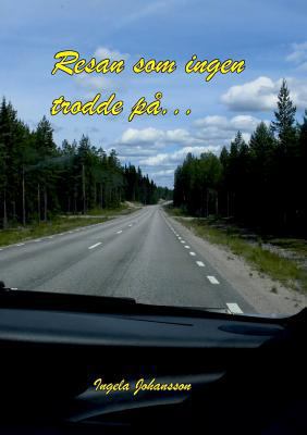 Resan som ingen trodde på [Swedish] 9176993574 Book Cover