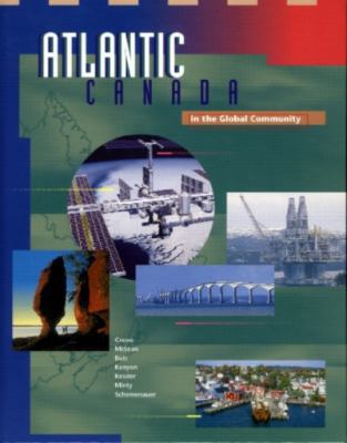 Atlantic Canada in the Global Community 0137278764 Book Cover