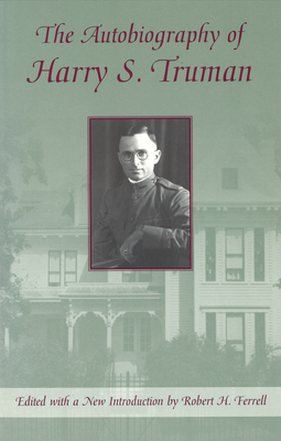 The Autobiography of Harry S. Truman 0826214452 Book Cover