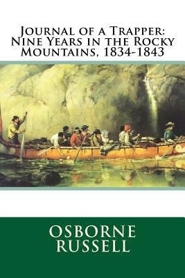 Journal of a Trapper: Nine Years in the Rocky M... 1544071876 Book Cover