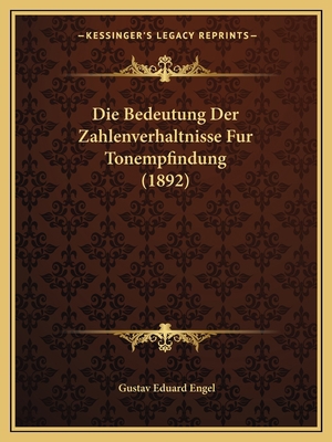 Die Bedeutung Der Zahlenverhaltnisse Fur Tonemp... [German] 1168319269 Book Cover