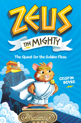 Zeus the Mighty: The Quest for the Golden Fleas... 1426335482 Book Cover