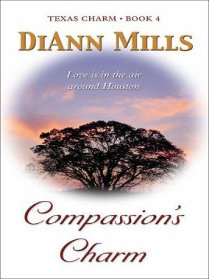 Texas Charm: Compassion's Charm (Heartsong Nove... [Large Print] 0786297441 Book Cover