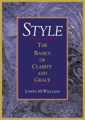 Style: The Basics of Clarity and Grace 0321112520 Book Cover