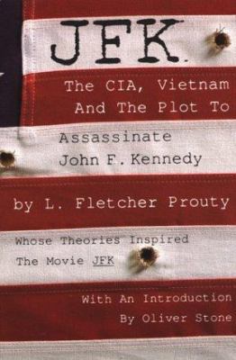 JFK: The CIA, Vietnam and the Plot to Assassina... 0806517727 Book Cover