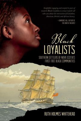 Black Loyalists: Southern Settlers of Nova Scot... 1771080167 Book Cover