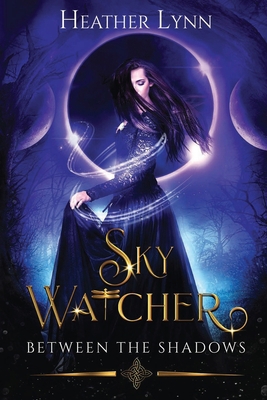Sky Watcher: Between The Shadows 1777791642 Book Cover