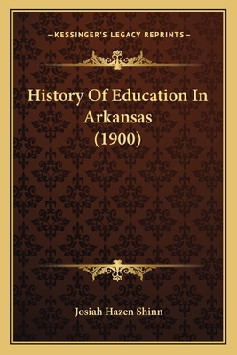 History Of Education In Arkansas (1900) 1166445720 Book Cover