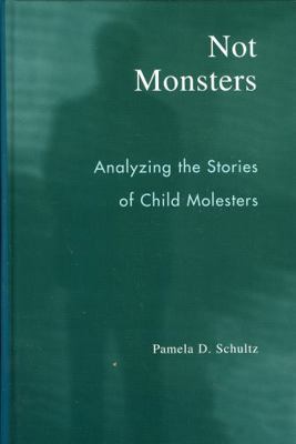 Not Monsters: Analyzing the Stories of Child Mo... 0742530574 Book Cover