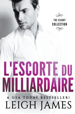 L'escorte du Milliardaire [French] B0BZL1216K Book Cover
