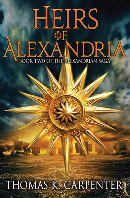 Heirs of Alexandria (Alexandrian Saga #2) 1482781565 Book Cover