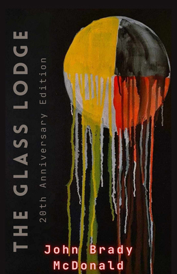 The Glass Lodge: 20th Anniversary Edition 1998273113 Book Cover
