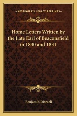 Home Letters Written by the Late Earl of Beacon... 1162721081 Book Cover