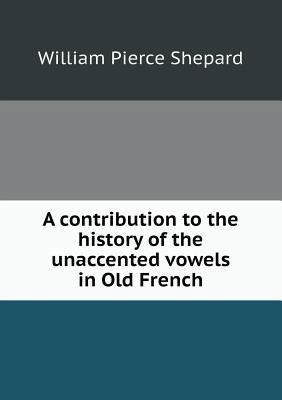 A contribution to the history of the unaccented... 5518459939 Book Cover