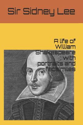 A Life of William Shakespeare: With Portraits a... 1730978118 Book Cover