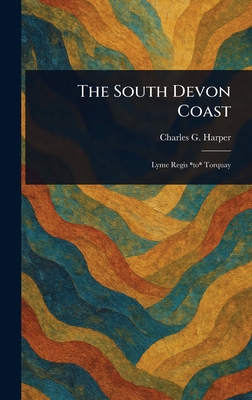 The South Devon Coast 102356940X Book Cover