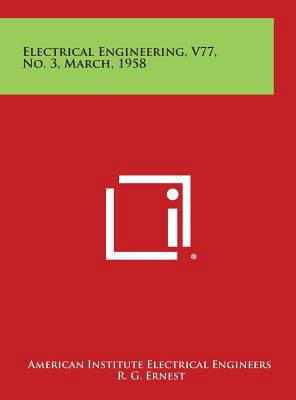 Electrical Engineering, V77, No. 3, March, 1958 1258753790 Book Cover
