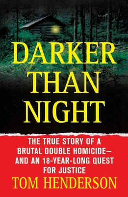 Darker Than Night: The True Story of a Brutal D... 1250369800 Book Cover