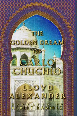 The Golden Dream of Carlo Chuchio [Unabridged] 1436102987 Book Cover