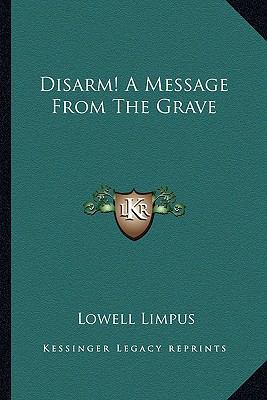 Disarm! A Message From The Grave 1163807435 Book Cover