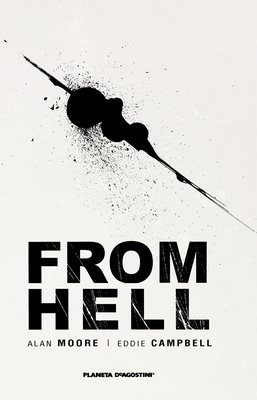 From Hell. Nueva Edición [Spanish] 8415480849 Book Cover